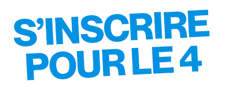 S'inscrire pour le 4